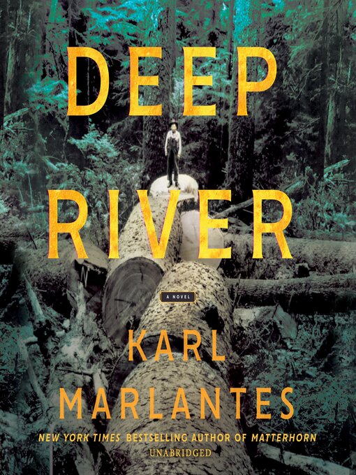 Title details for Deep River by Karl Marlantes - Wait list
